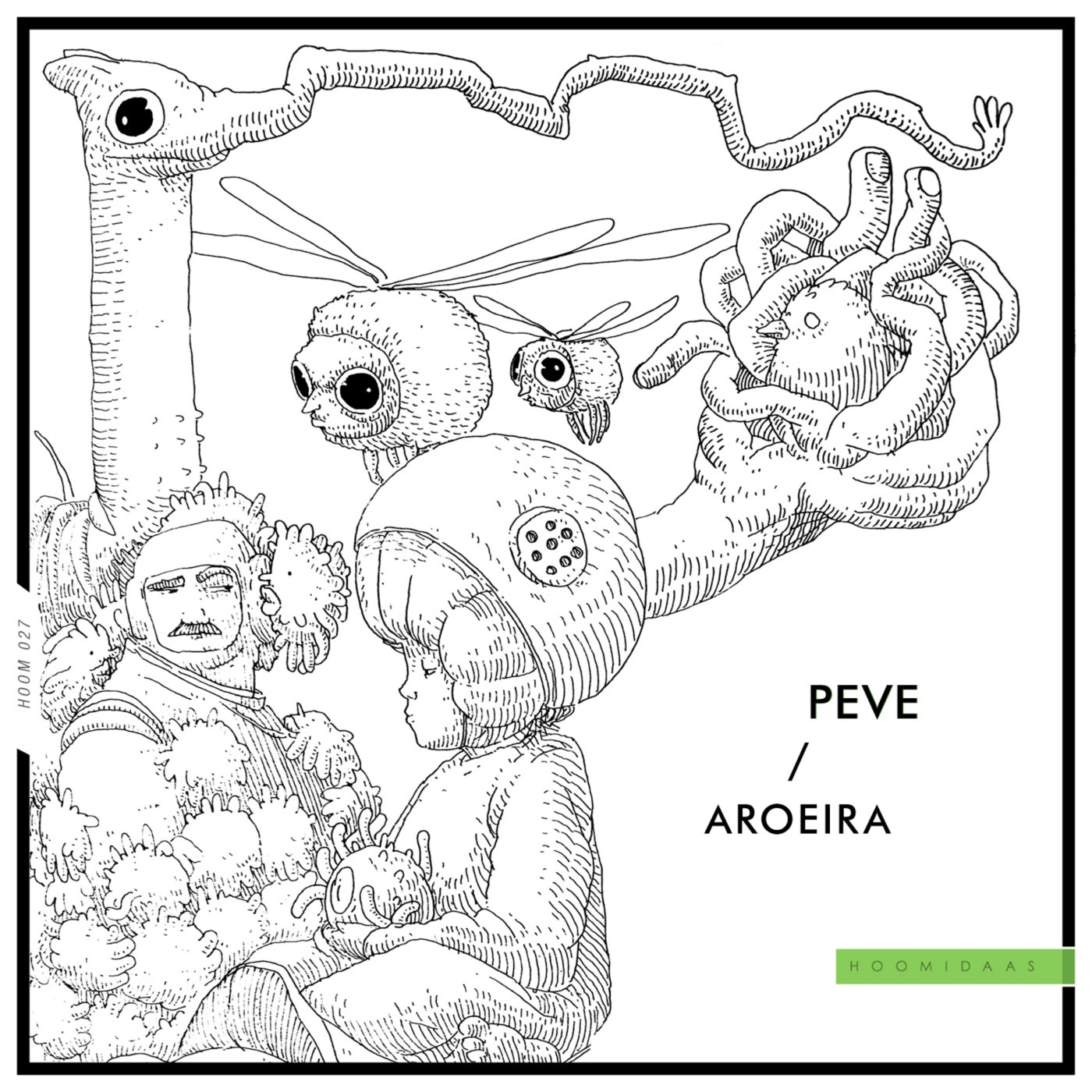 Peve, Nehli - Aroeira [HOOM027]